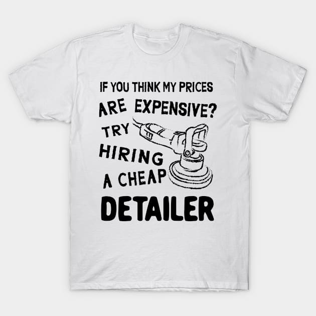 Auto Detailing Car Detailer T-Shirt by Tom´s TeeStore